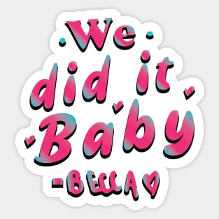 we did it baby - becky Armstrong  during the Kazz Award 2023 Sticker